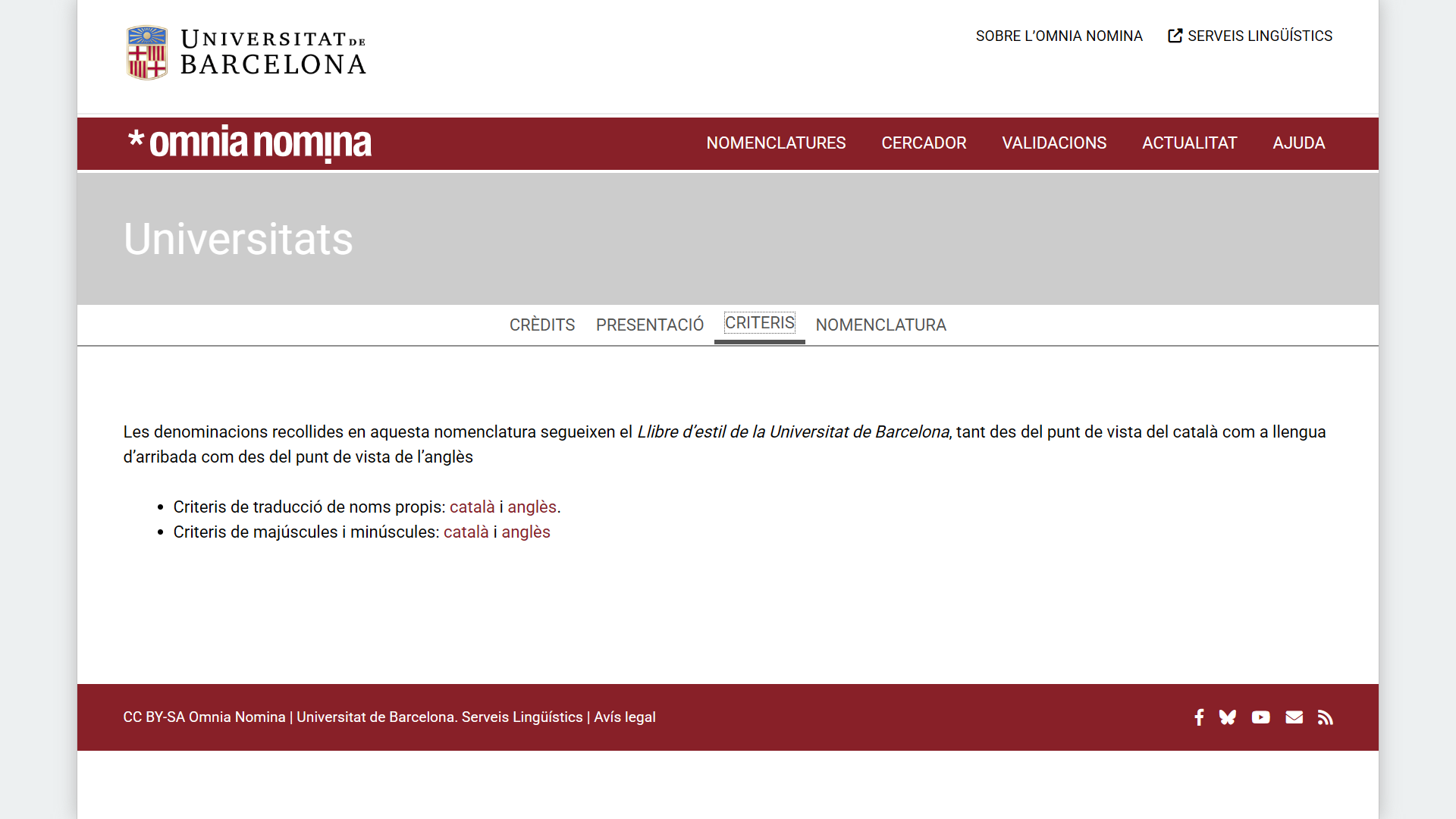 Criteris lingüístics, en català i anglès, que regeixen l’escriptura de les denominacions Criteris lingüístics, en català i anglès, que regeixen l’escriptura de les denominacions